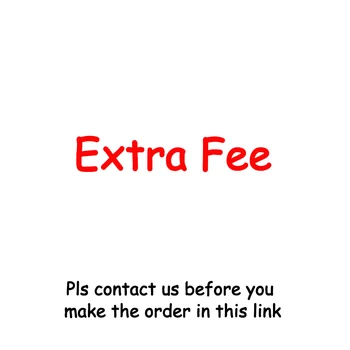 Допълнителна такса за специални разходи за доставка Pls Свържете се с нас, преди да направите поръчката