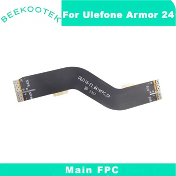 Нова оригинална броня Ulefone 24 Main FPC Connect кабел за дънна платка Flex FPC за Ulefone Armor 24 Smart Phone