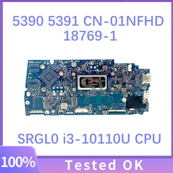 CN-01NFHD 01NFHD 1NFHD 18769-1 дънна платка за Dell Inspiron 5390 5391 Дънна платка за лаптоп с процесор SRGL0 i3-10110U 4GB 100% тестван