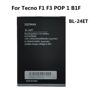  Висококачествена батерия BL 24ET за Tecno F1 F3 POP 1 B1F BL-24ET 2400mAh телефонна батерия Bateria