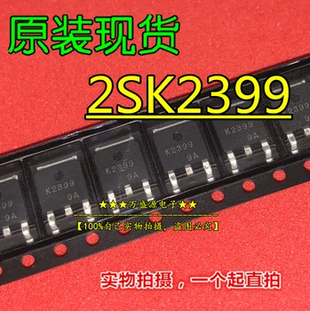 20pcs оригинален нов 2SK2399 копринен екран K2399 5A / 100V N-канал FET