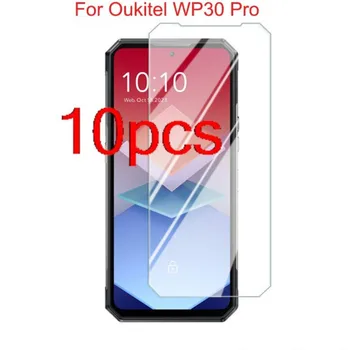 10pcs Clear HD закалено стъкло за Oukitel WP30 Pro протектор за екран тънък за Oukitel OukitelWP30 WP 30Pro 2.5D защитно фолио
