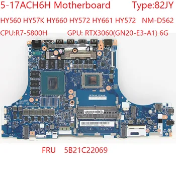 NM-D562 5-17ACH6H дънна платка 5B21C22069 за легион 5-17ACH6H лаптоп 82JY CPU:R7-5800H GPU:RTX3060 6G 100%Test OK