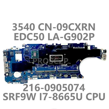 За DELL 3540 Дънна платка за лаптоп CN-09CXRN 09CXRN 9CXRN Дънна платка EDC50 LA-G902P W / SRF9W I7-8665U CPU 216-0905074 100% Тестван OK
