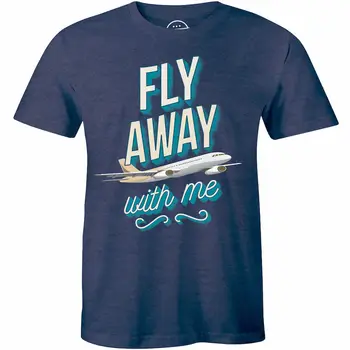 Fly Away With Me Flying Airplane Traveling Men's T-Shirt Best Pilot Gift Tee