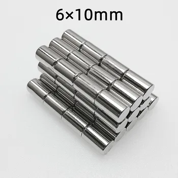  10 ~ 500Pcs 6x10 mm Мощен магнитен магнит 6x10mm Постоянен малък кръгъл магнит 6x10mm Неодимов магнит Супер силни магнити 6 * 10