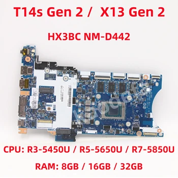 NM-D442 За Thinkpad T14S Gen 2 / X13 Gen 2 Дънна платка за лаптоп CPU: R3 R5 R7 RAM: 8G / 16G / 32G FRU: 5B21E17911 5B21E17914 5B21H81920